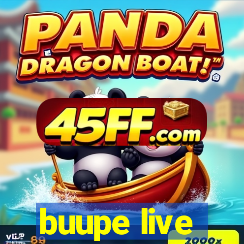 buupe live